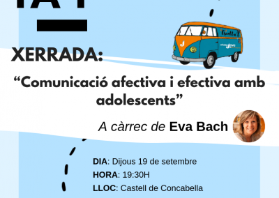 19/09/2019 “Comunicació afectiva i efectiva amb adolescents” Per Eva Bach