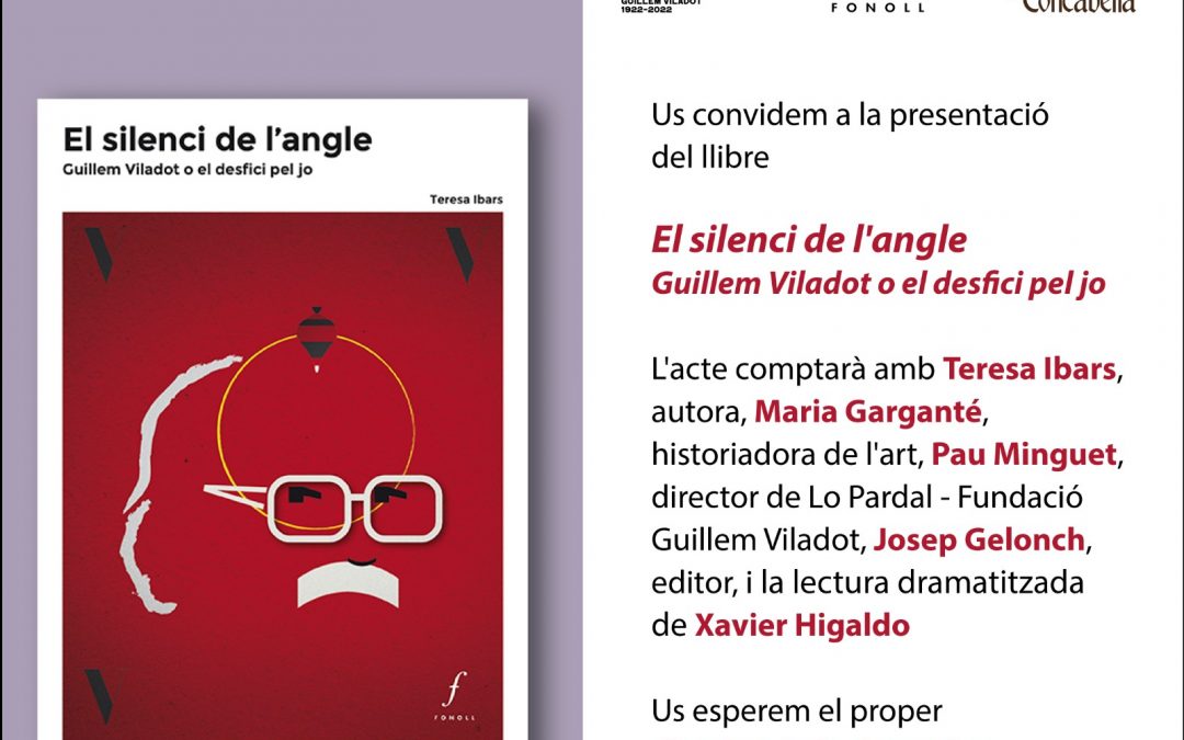 3/12/2022 Presentació del llibre ‘El silenci de l’angle. Guillem Viladot o el desfici pel jo’